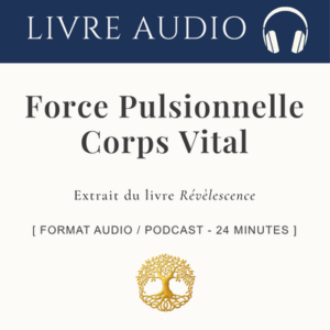 Force pulsionnelle & Corps Vital : Fondement des pulsions _ Format Livre audio ~24 min