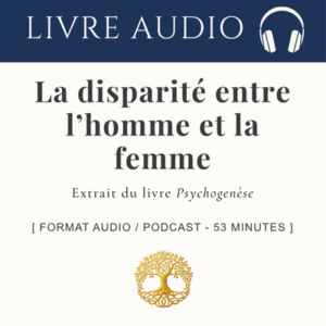 La disparité entre l'homme et la femme : origine et fondement de leur symbolisme_ Audio 53 min
