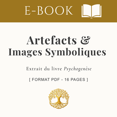 Artefacts & Images Symboliques : Les passerelles entre deux mondes _ E-Book 16 pages