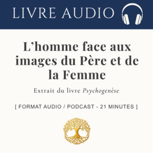 L'Homme face aux images symboliques du Père et de la Femme _ Audio 21 min